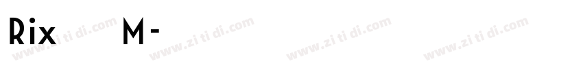 Rix无聊 M字体转换